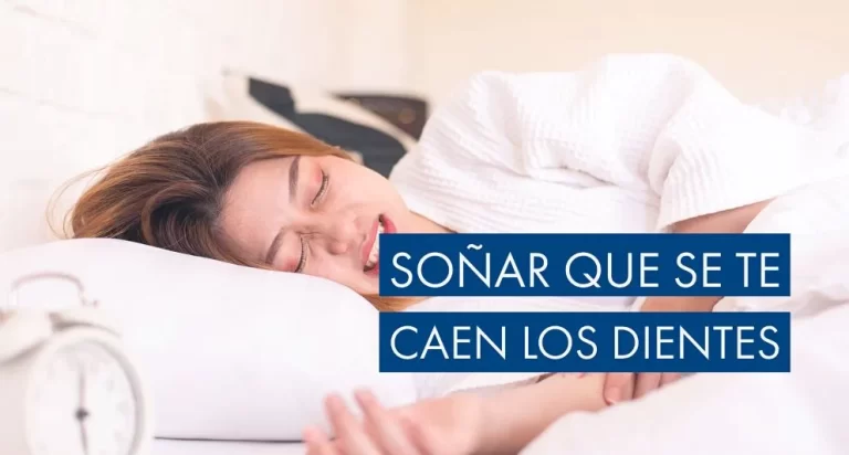 Que Significa Soñar Que Se Te Caen Los Dientes?